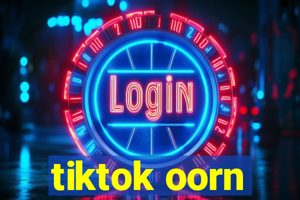 tiktok oorn